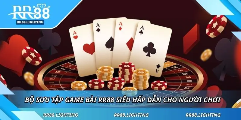 Bộ sưu tập game bài RR88 siêu hấp dẫn cho người chơi