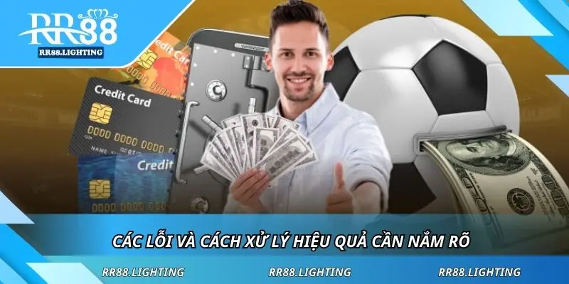 Các lỗi và cách xử lý hiệu quả cần nắm rõ