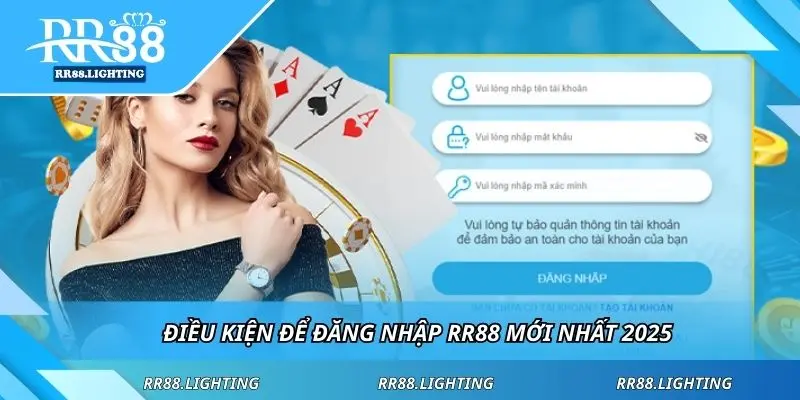 Điều kiện để đăng nhập RR88 mới nhất 2025