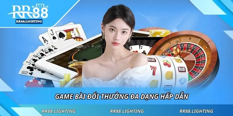 Game bài đổi thưởng đa dạng hấp dẫn