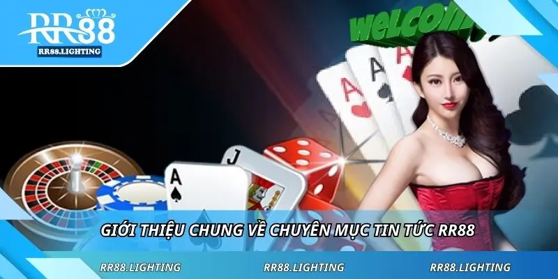 Giới thiệu chung về chuyên mục tin tức RR88