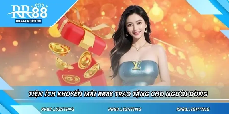 Tiện ích khuyến mãi RR88 trao tặng cho người dùng