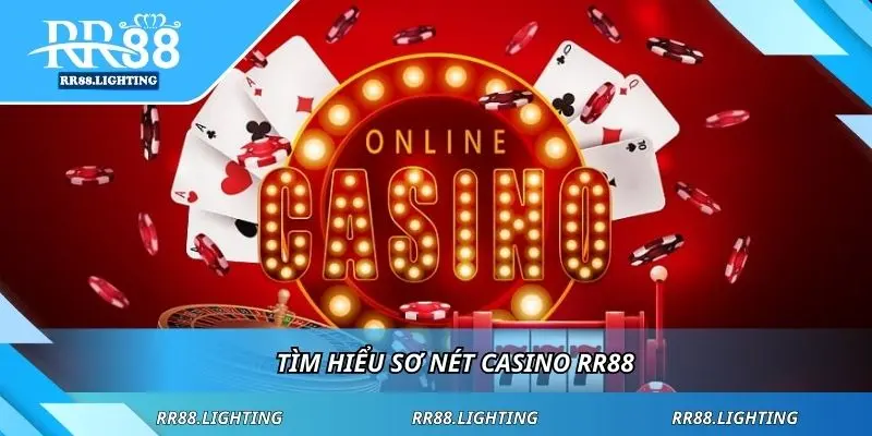 Tìm hiểu sơ nét casino RR88
